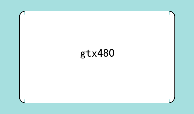 gtx480